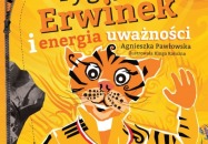 Tygrysek Erwinek i energia uważności