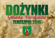 Dożynki Gminno-Parafialne - Tereszpol 2016