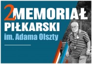 II Memoriał piłkarski im. Adama Olszty